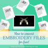 how to convert a file for embroidery