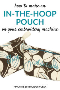How to make an in-the-hoop pouch on your embroidery machine