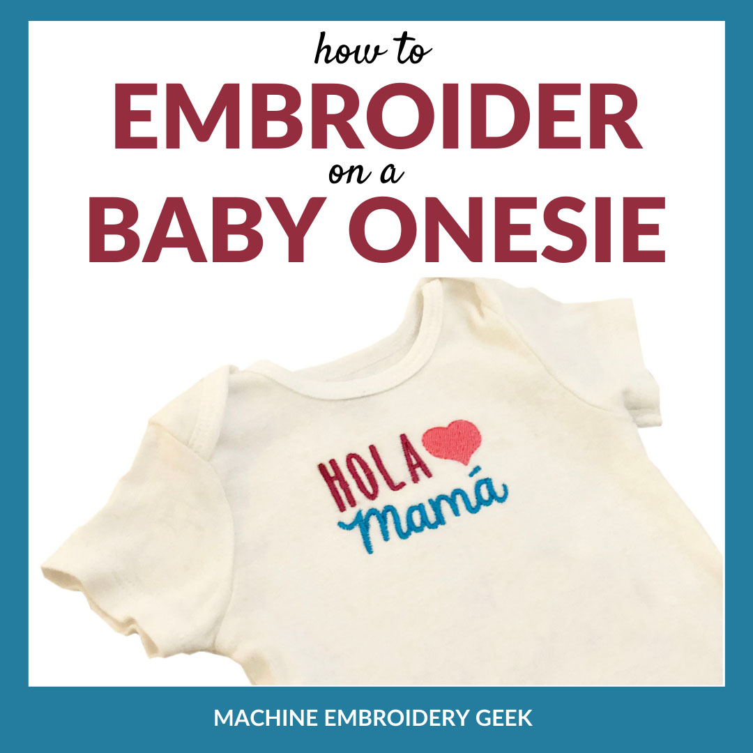Download How To Embroider On A Onesie Machine Embroidery Geek