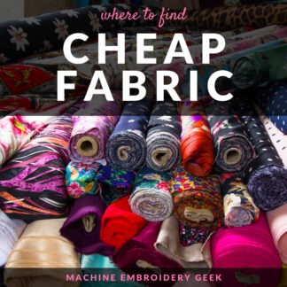 Where to find cheap fabric - Machine Embroidery Geek